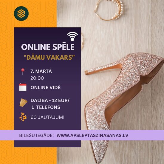 ONLINE - dalība spēlē "Dāmu vakars" - 7.03.